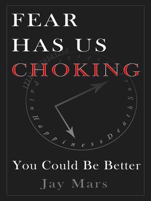 cover image of Fear Has Us Choking